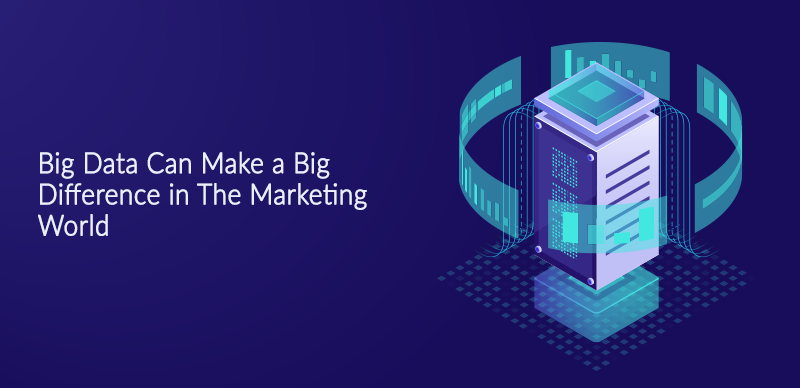 Big Data Can Make a Big Difference in The Marketing World